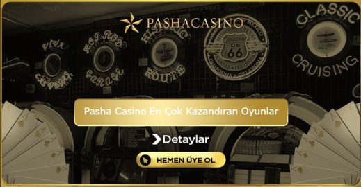 Pasha Casino En Çok Kazandıran Oyunlar